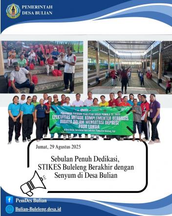 Sebulan Penuh Dedikasi, STIKES Buleleng Berakhir dengan Senyum di Desa Bulian
